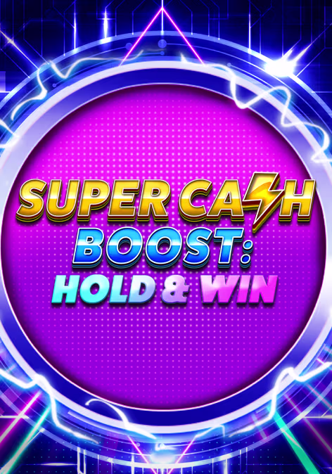 Super Cash Boost: Hold & Win